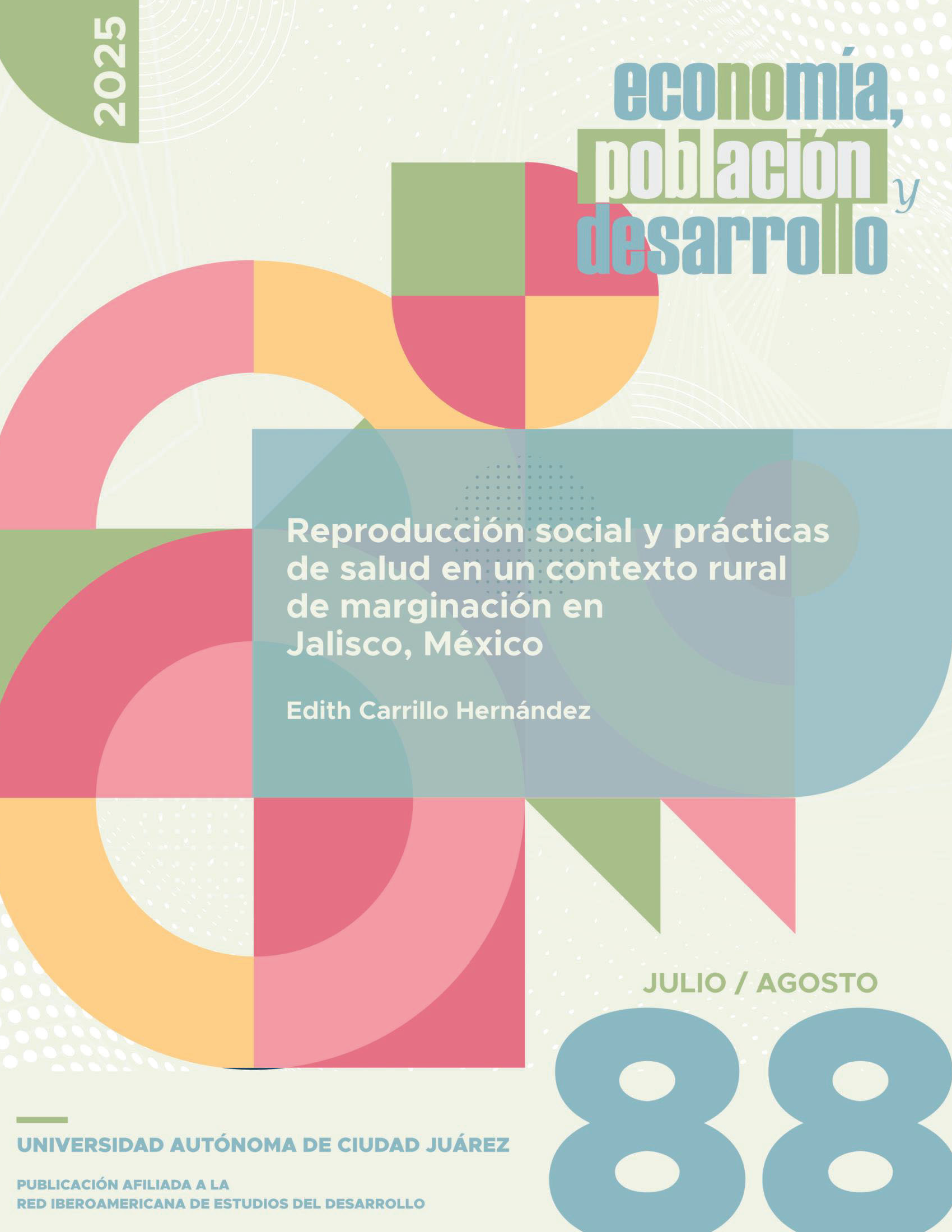 Ver Vol. 15 Núm. 88 (2025): Reproducción social y prácticas de salud en un contexto rural de marginación en Jalisco, México