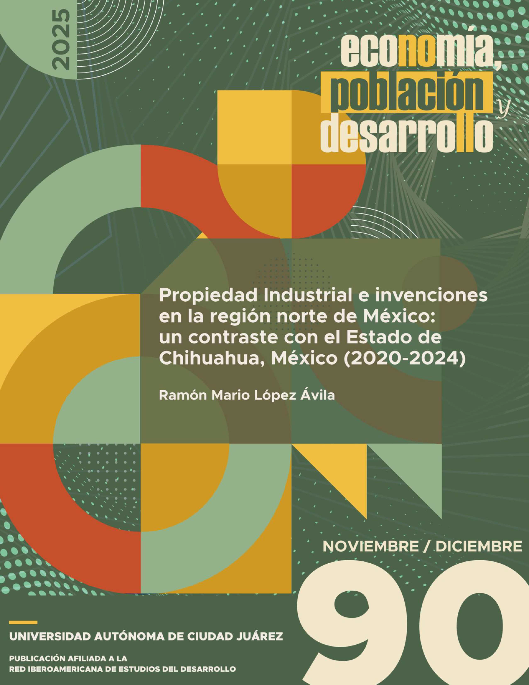 					Ver Vol. 15 Núm. 90 (2025): Propiedad Industrial e invenciones en la región norte de México: un contraste con el Estado de Chihuahua, México (2020-2024)
				